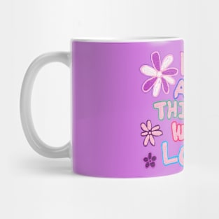 do things  with love, oil painting Mug